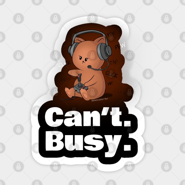 Can't. Busy. Video Gaming Sticker by NerdShizzle